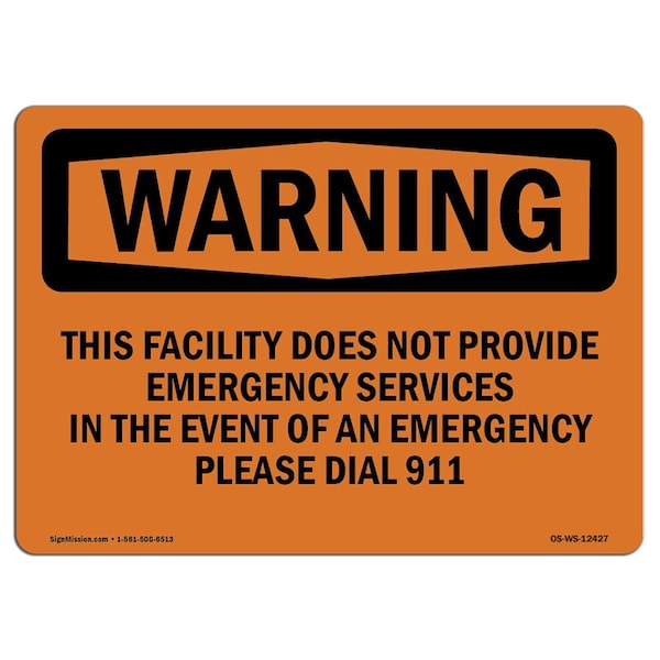 Safety Sign, OSHA WARNING, 7" Height, Aluminum, This Facility Does Not Provide Emergency, Landscape